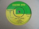 Joe White - Rodie All Around c/w Bad Man 1967 UK 45 DOCTOR BIRD ROCKSTEADY