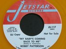 Bobby Patterson   My Baby's Coming Back To Me   Jetstar   northern soul 45 HEAR