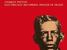 Charley Patton Electrically Recorded: Prayer Of Death Vinyl Record New Sealed