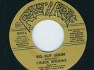 NEO Rockabilly - Chuck Higgins ROLLIN ROCK 011 Bip bop boom / Too smart ?