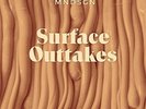 SURFACE OUTTAKES NEW VINYL