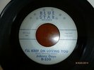 johnny daye keep on loving you blue star original. rare. ok last time then.