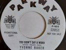 YVONNE BAKER - You Didn't Say A Word - PARKWAY - 60's NORTHERN SOUL - 70's RE