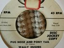 Wally Hughes - Pug Nose And Pony Tail (Killer Rockabilly Original Promo)