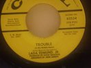 LADA EDMUND JR.	TROUBLE (IS HIS MIDDLE NAME) / BOOPSIE	NM/NM	1967