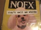 NOFX Dont call me White 7” rare OOP