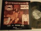 EYEHATEGOD : Take As Needed For Pain RANDOM COLOR VINYL LP w/poster