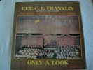 REV. C.L. FRANKLIN PRES. NEW BETHEL BAPTIST CHURCH RADIO CHORUS ONLY A LOOK LP