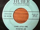 ROOSEVELT LEE and The Roulettes - Come Little Girl HUBER R&B 45 RARE