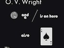 `WRIGHT,  O.V.`-NICKEL & A NAIL AND ACE OF SPADES (180G (US IMPORT) VINYL LP NEW