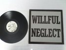 WILLFUL NEGLECT  s/t  rare 1.press hardcore punk  negative approach