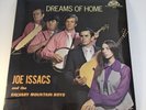Joe Isaacs & The Calvary Mountain Boys - Dreams of Home LP Old Homestead