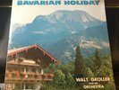 BAVARIAN HOLIDAY by Walt Groller & Orchestra LP Chalet Mint Sealed German POLKA
