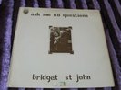 BRIDGET ST. JOHN / Ask Me No Questions ORIG UK 1st PRESS LP 1969 FOLK PSYCH ROCK
