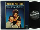 Sapphires - Who Do You Love LP - Swan Mono DG