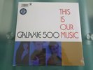 GALAXIE 500 THIS IS OUR MUSIC vinyl LP NEW SEALED 2010 UK 180g reissue