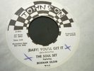 The Soul Set-Baby You'll get it/For your love 45 NORTHERN SOUL MINT- Johnson