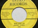 Chicano Sweet Soul JOHNNY RAMOS Baby Dont Go LOS LATINOS 45