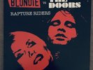 Blondie vs The Doors - Rapture Riders - 12” Vinyl - Very Ltd Edition - Rare