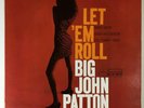 BIG JOHN PATTON Let 'Em Roll Blue Note BLP 4239 VG+1st VAN GELDER Hutcherson