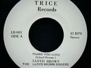 LLOYD BROWN Thank You Lord & King Of Kings  Black Gospel Soul 45 TRICE #LB-001