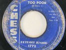 DETROIT JUNIOR Too Poor / You Mean Everything Chess Blues R&B 45 HEAR