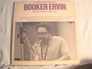 2  LP SET - BOOKER ERVIN -BACK FROM THE GIG -2 UNISSUED SESSIONS -PLAYED ONCE- N