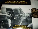 WILLIAM CLARKE : CANT YOU HEAR ME CALLING LP 1983 WATCH DOG USA