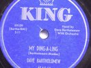 78 DAVE BARTHOLOMEW My Ding a Ling / Bad Habit KING 4544 E