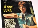 JENNY LUNA          ----   chiodo scaccia chiodo   -----