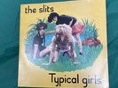 The Slits – Typical Girls – first press UK 7