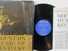 MOUNTAIN MUSIC OF KENTUCKY  LP Orig FOLKWAYS US FA2317 + Booklet Hillbilly