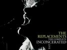 The Replacements:  Complete Inconcerated Live Triple Vinyl:  RSD 2020