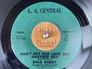 Dale Darby 45 Don't Put Our Love Off L.A. Central funk NORTHERN SOUL / Hear