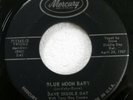 DAVE DIDDLE DAY 45 Blue Moon Baby/Suzanne My Love VG+ Mercury rockabilly c4848