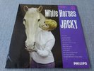 JACKY  WHITE HORSES   UK PHILIPS 1968 LP EX COND