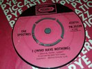 THE SPECTRES I (Who Have Nothing ) UK 1966  PYE 7N35339 MOD Psych   STATUS QUO