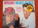 Wham  Make It Big VG+ 1984 vinyl, NM- cover in shrink w/Hype O.I.S. Almost new
