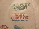 James Otis White Jr/ Blue Feather - Baby Come On RARE BOOGIE FUNK 45 OG ‘83 VG+