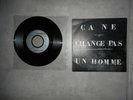 45T JOHNNY HALLYDAY Ca ne change pas un homme ( hors commerce)