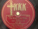 Political-78 RPM-100% Americans-The Bright Fiery Cross-KKK Record-Broken-V+