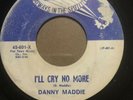 DANNY MADDIE - I’ll Cry No More / I Love You, Yes I Do - Soul/ Funk 45 Jin 601-X