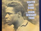 SOUTH SIDE SOUL THE JOHN WRIGHT TRIO PRESTIGE 7190 1960 RELEASE MONO