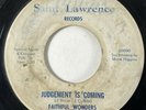 FAITHFUL WONDERS Judgement is Coming Saint Lawrence Rare Black Gospel 45 HEAR