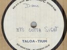 TALOA-TIUM*IT'S OUTTA SIGHT*ACETATE*SOUL*THE EMIDISC LABEL*HEAR
