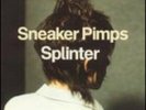 Sneaker Pimps-Splinter (UK IMPORT) VINYL NEW