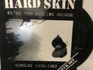 Hard Skin – We're The Fucking George (Singles 1978-1981) LP 2011 JT Classics EX