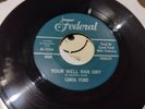 Carol Ford – Your Well Ran Dry / Run Baby. FEDERAL RECORDS.