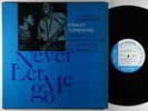 Stanley Turrentine - Never Let Me Go LP - Blue Note - BST 84129 RVG Ear NY USA