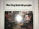 THE DOG THAT BIT PEOPLE  LP New Sealed GERMANY 2012 REISSUE